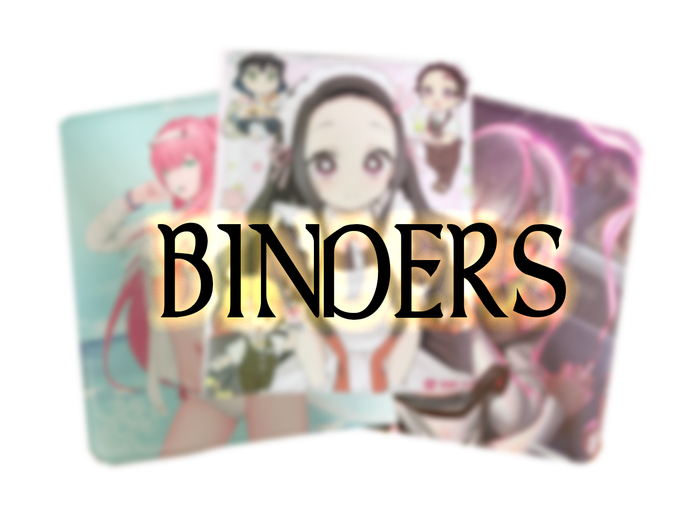 BINDERS (SOME 18+)